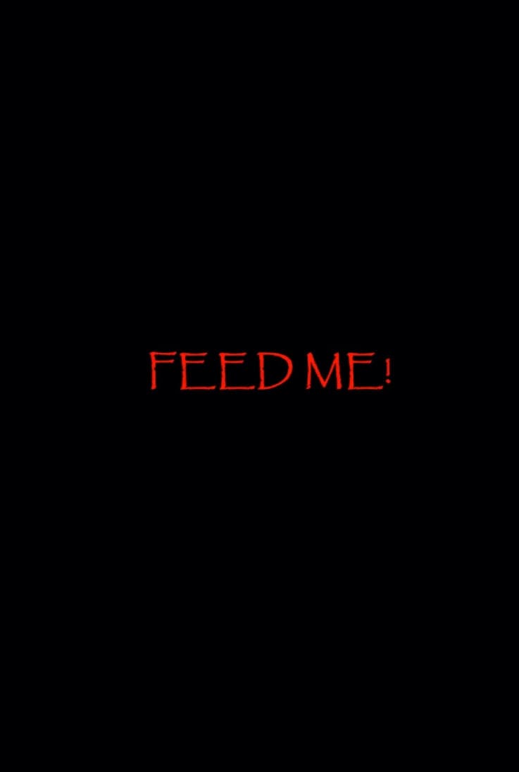 Feed Me!