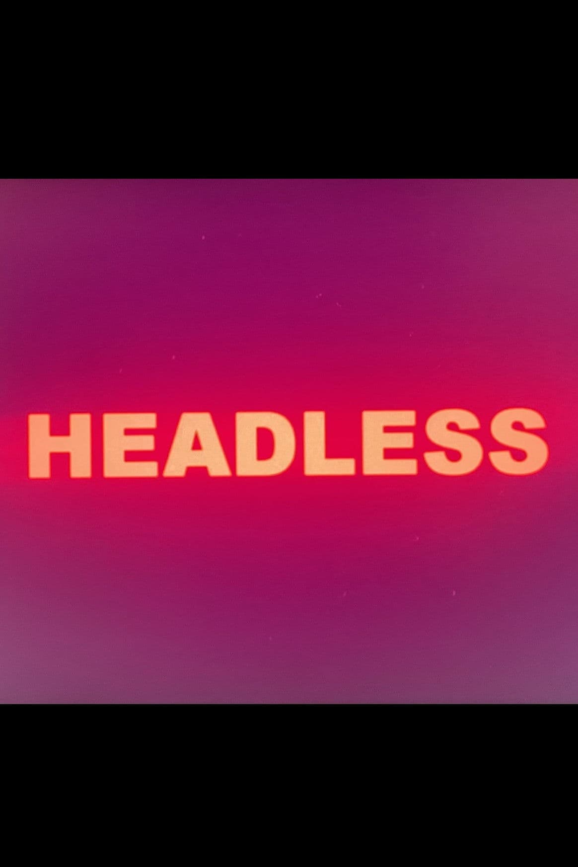 Headless