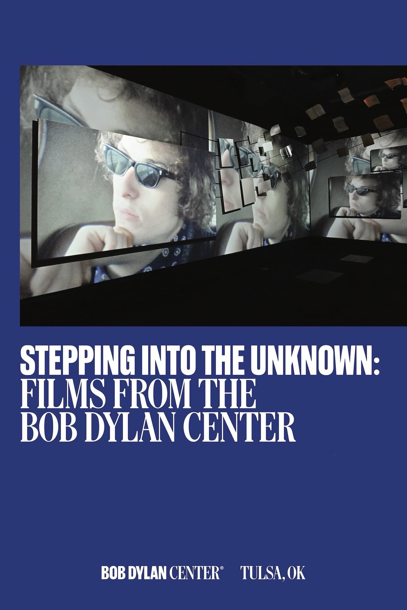 Stepping Into the Unknown: Films from the Bob Dylan Center