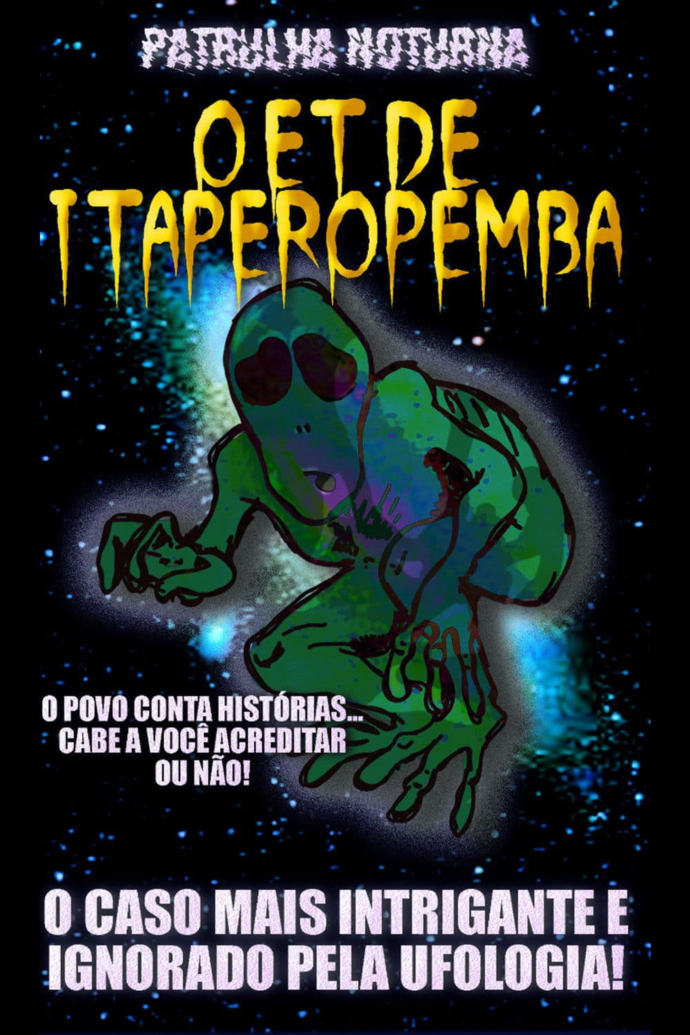 Patrulha Noturna: O ET de Itaperopemba