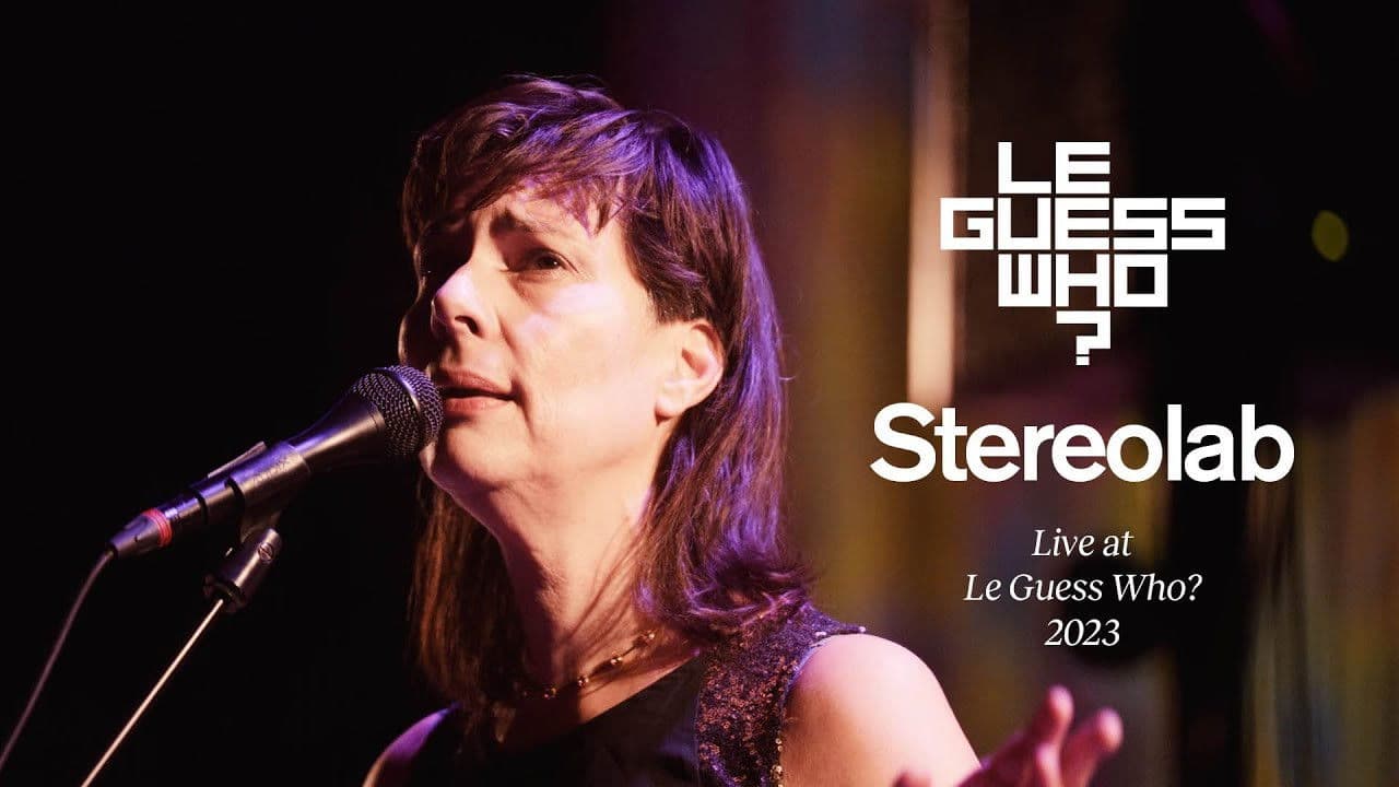 Stereolab: Live at Le Guess Who?