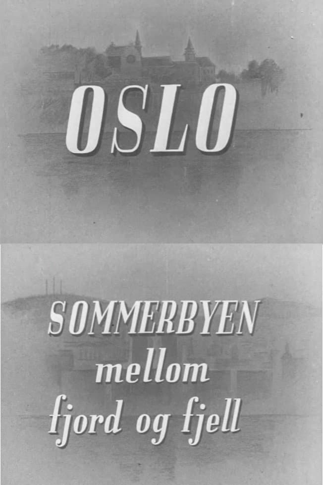 Oslofilm: Oslo: Sommerbyen mellom fjord og fjell