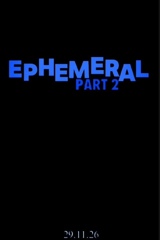 Ephemeral: part 2