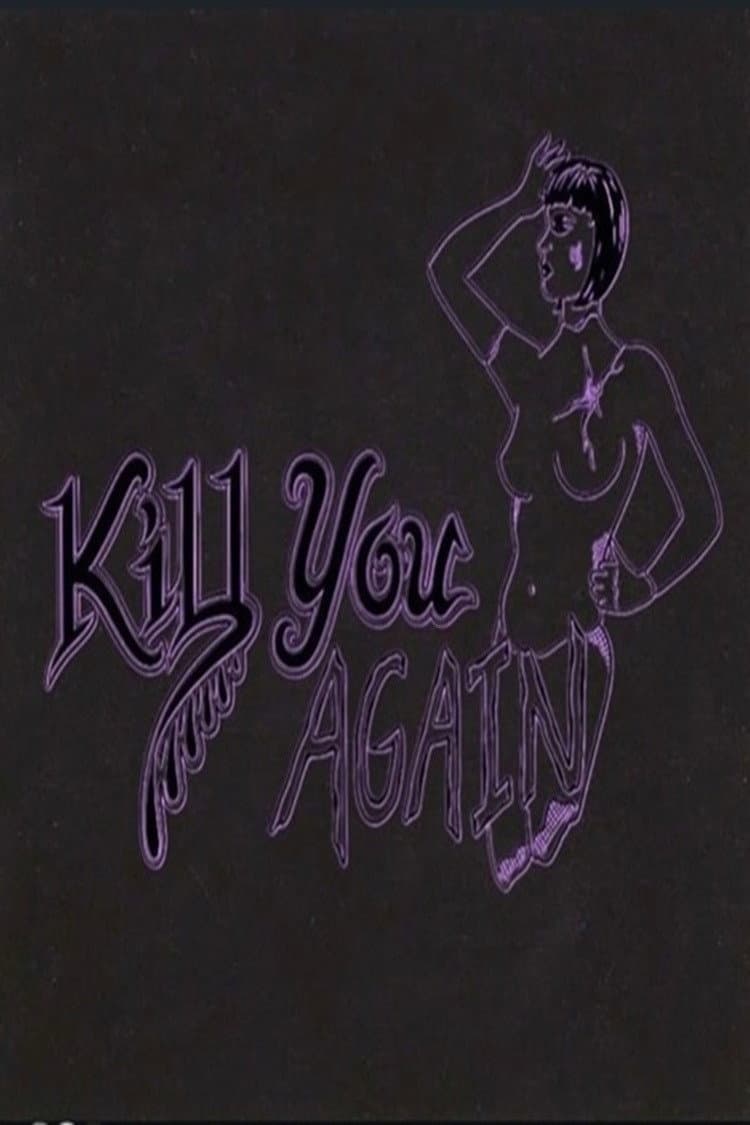 Kill You Again