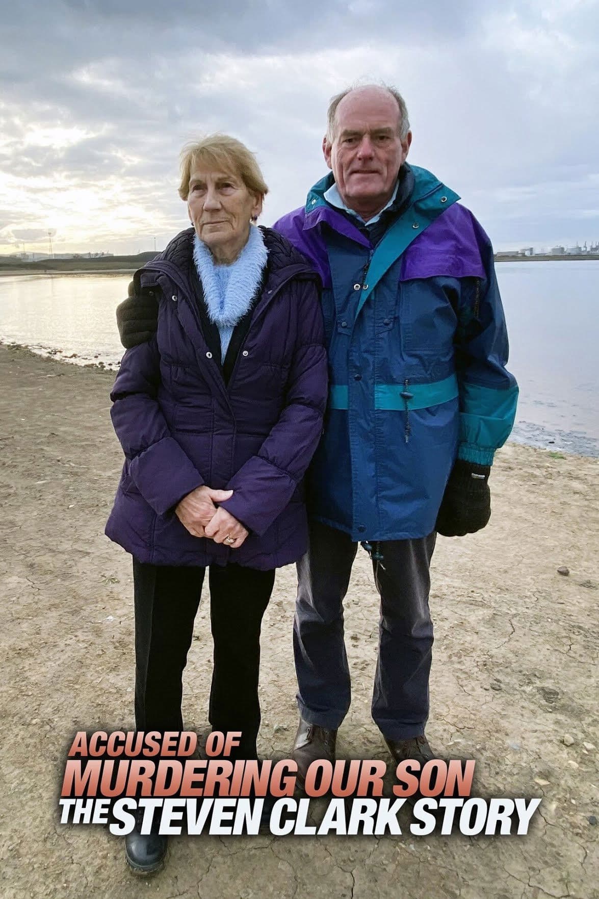 Accused of Murdering Our Son: The Steven Clark Story