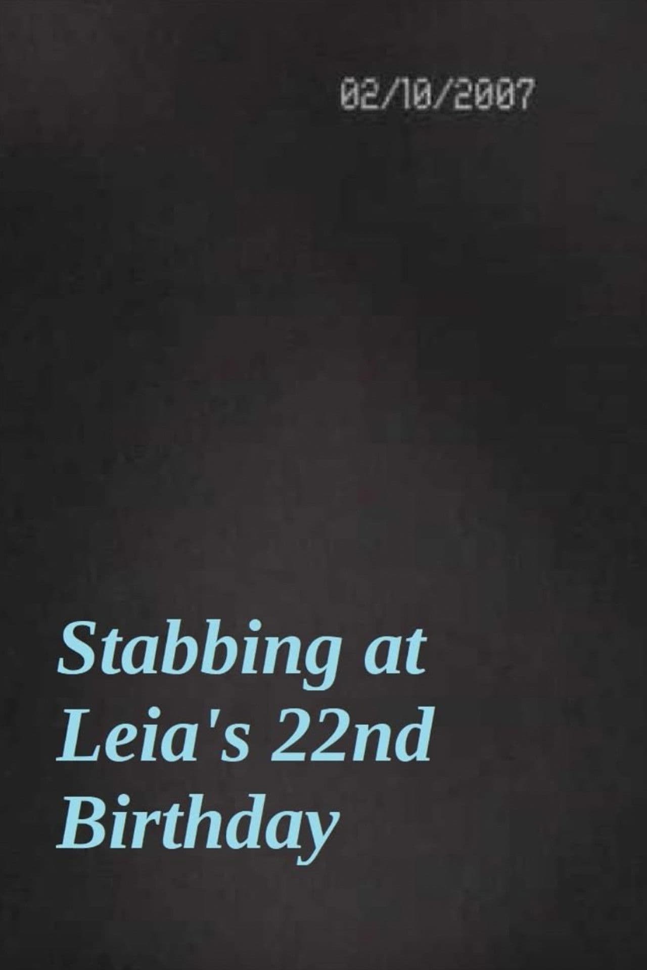Stabbing at Leia's 22nd Birthday