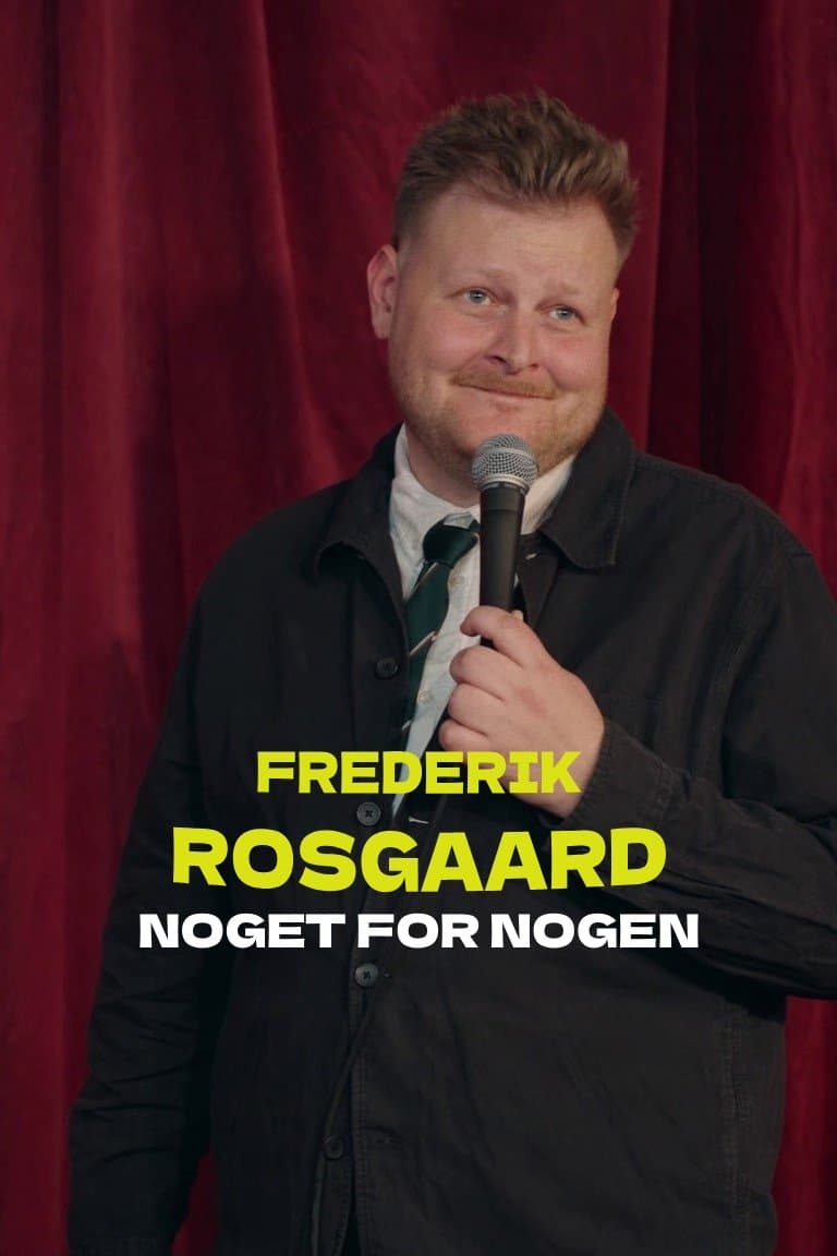 Frederik Rosgaard: Noget for Nogen