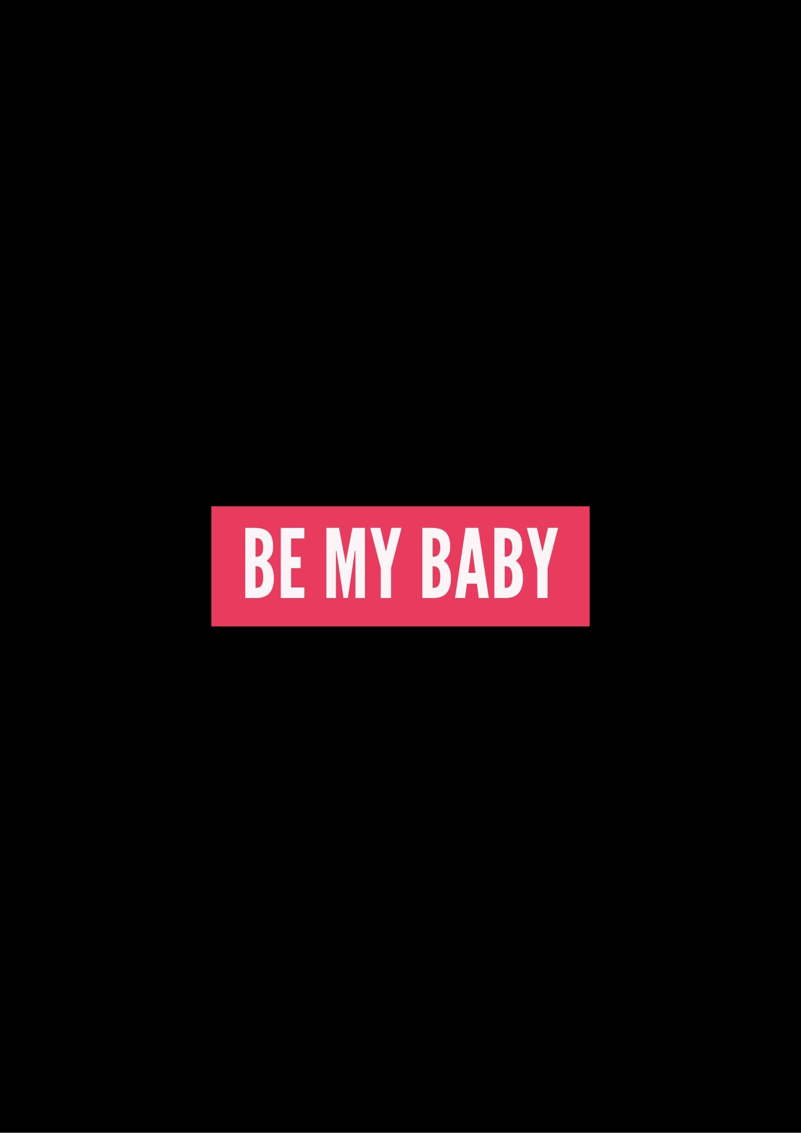 Be My Baby