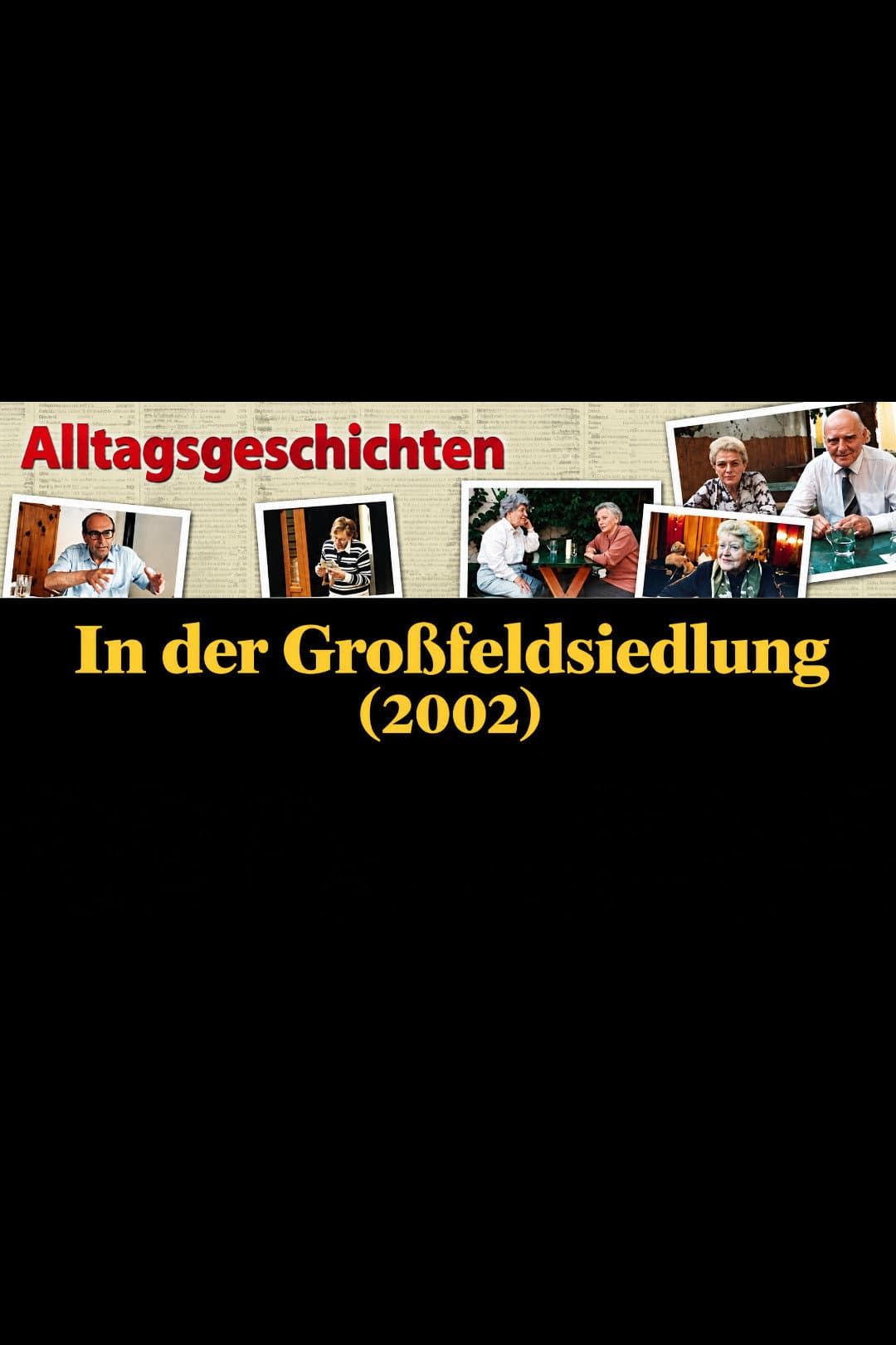 Alltagsgeschichte – In der Großfeldsiedlung