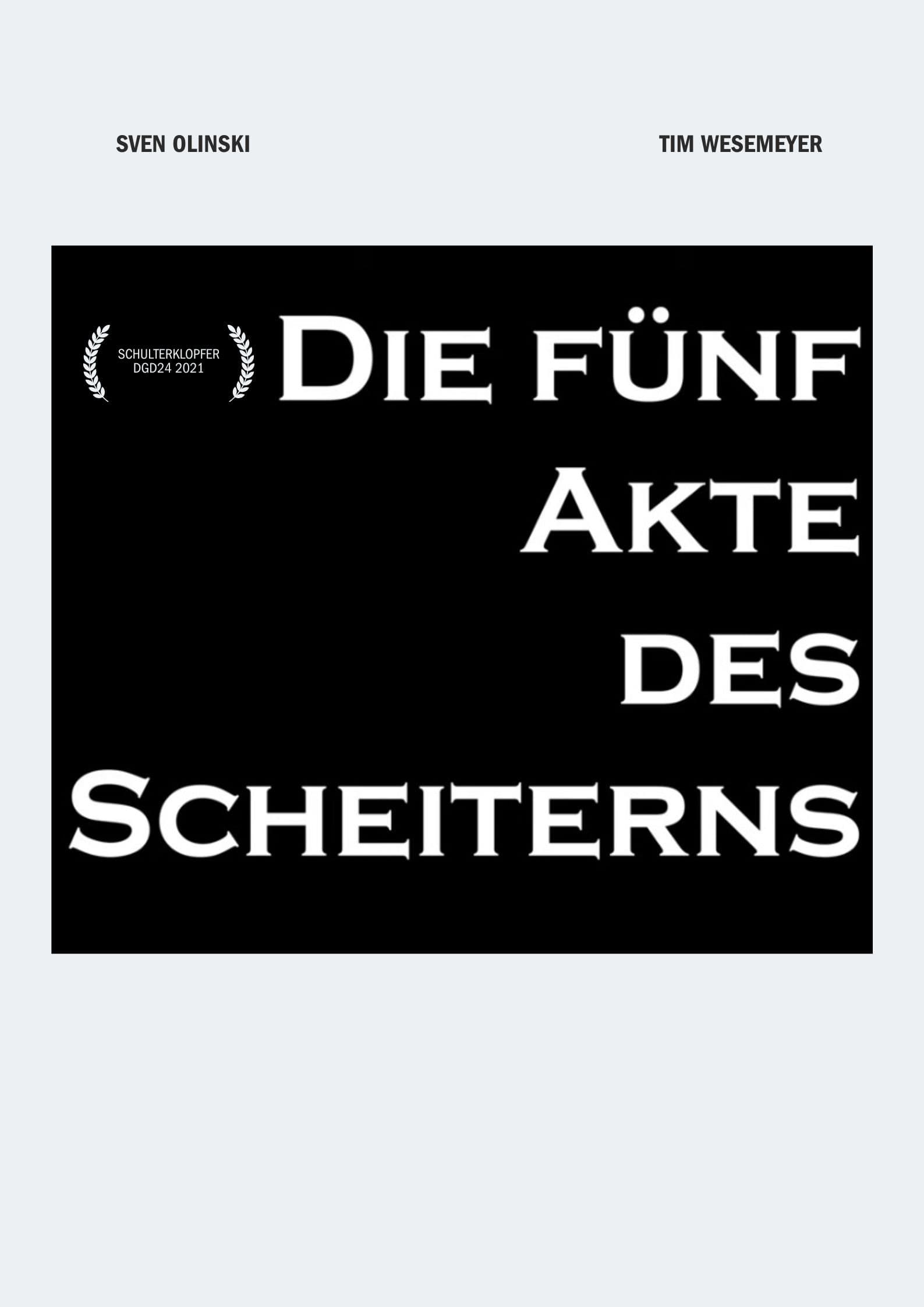 Die fünf Akte des Scheiterns