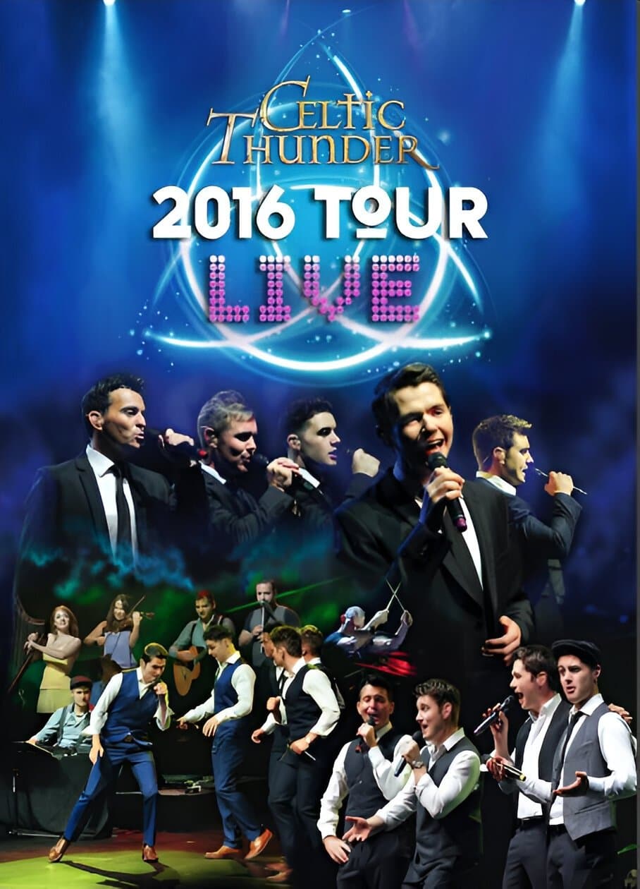 Celtic Thunder: 2016 Tour Live