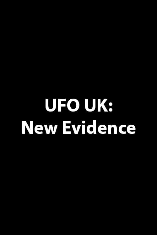 UFO UK: New Evidence