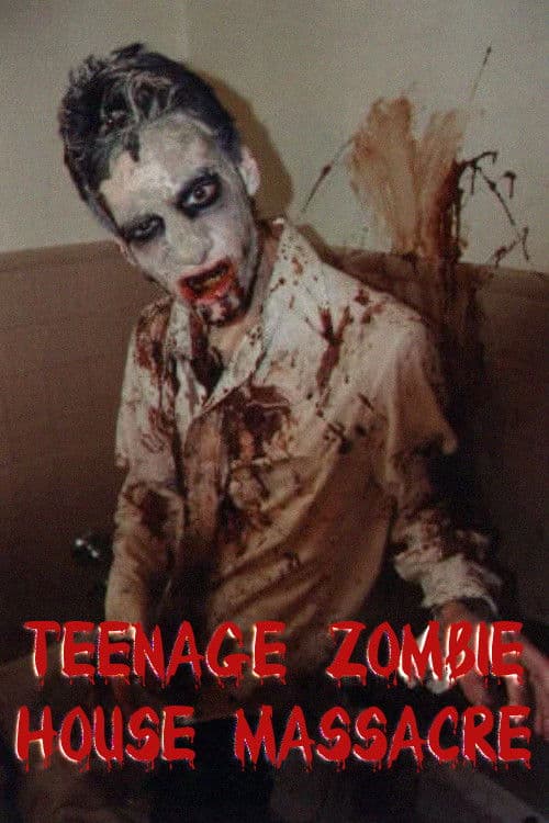 Teenage Zombie House Massacre