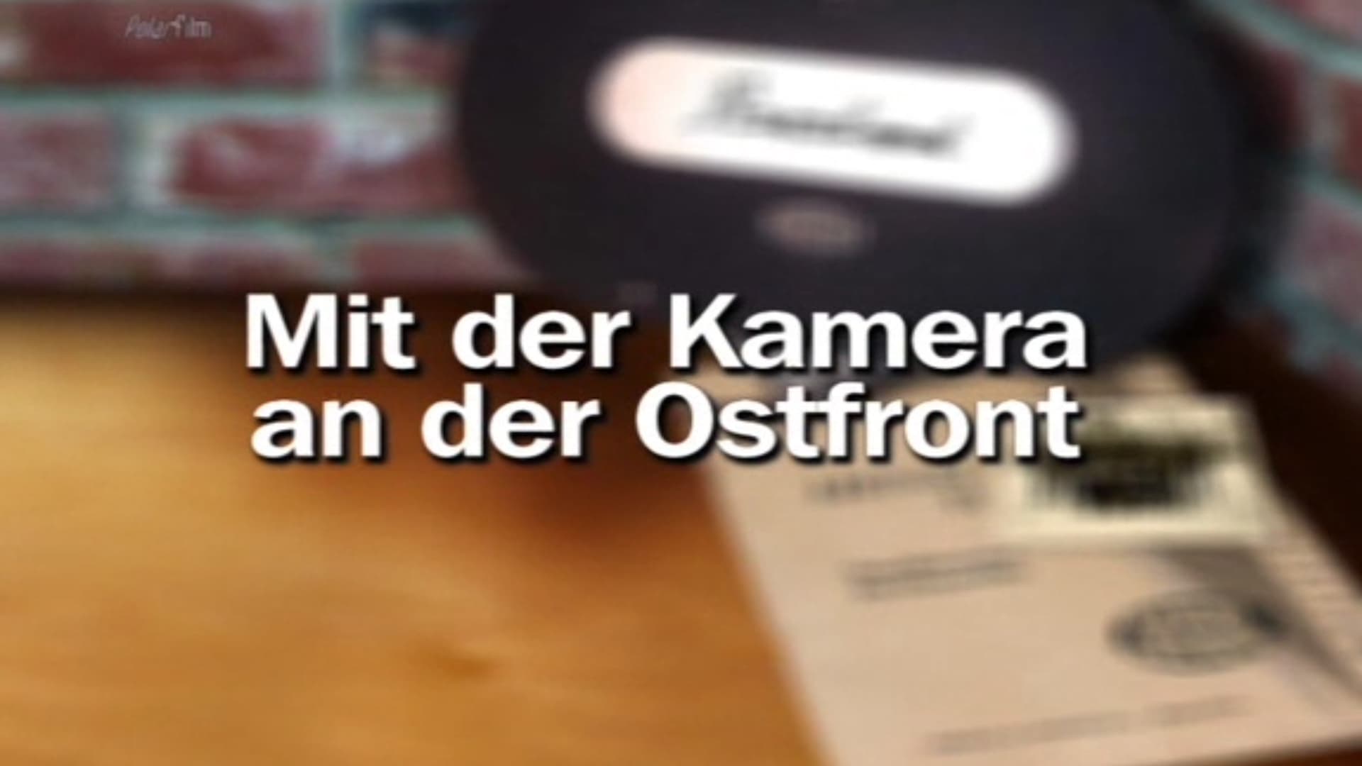 With a Camera on the Eastern Front