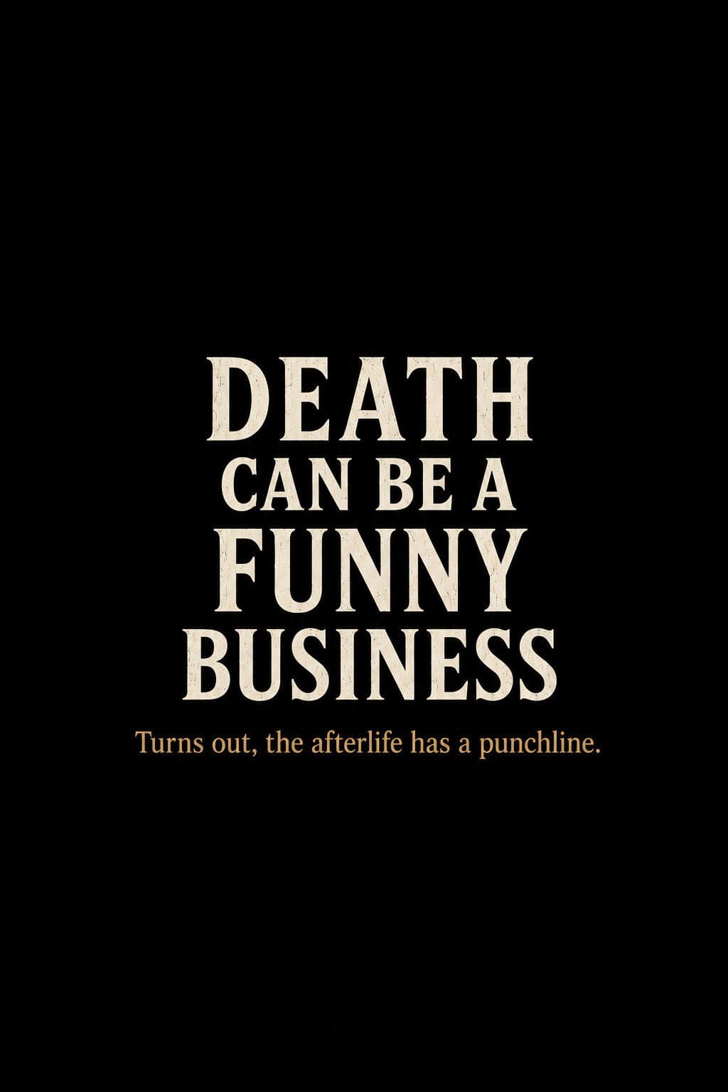 Death Can Be a Funny Business