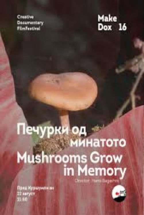 Mushrooms Grow in Memory