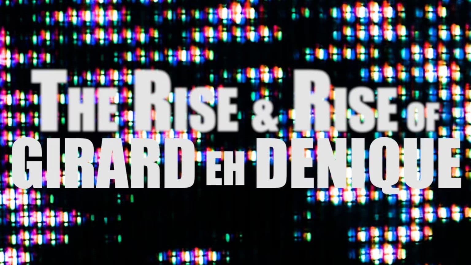 The Rise and Rise of Girard eh Denique