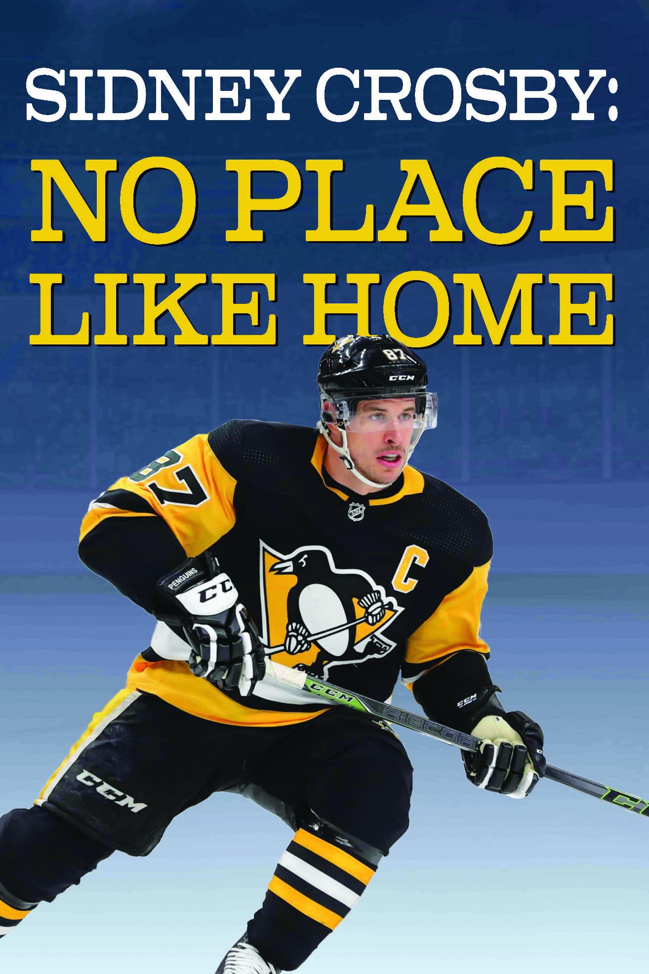 Sidney Crosby: There's No Place Like Home