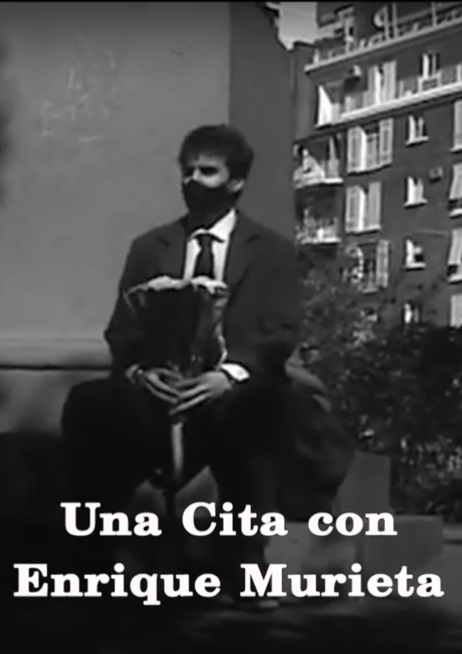 Una cita con Enrique Murieta