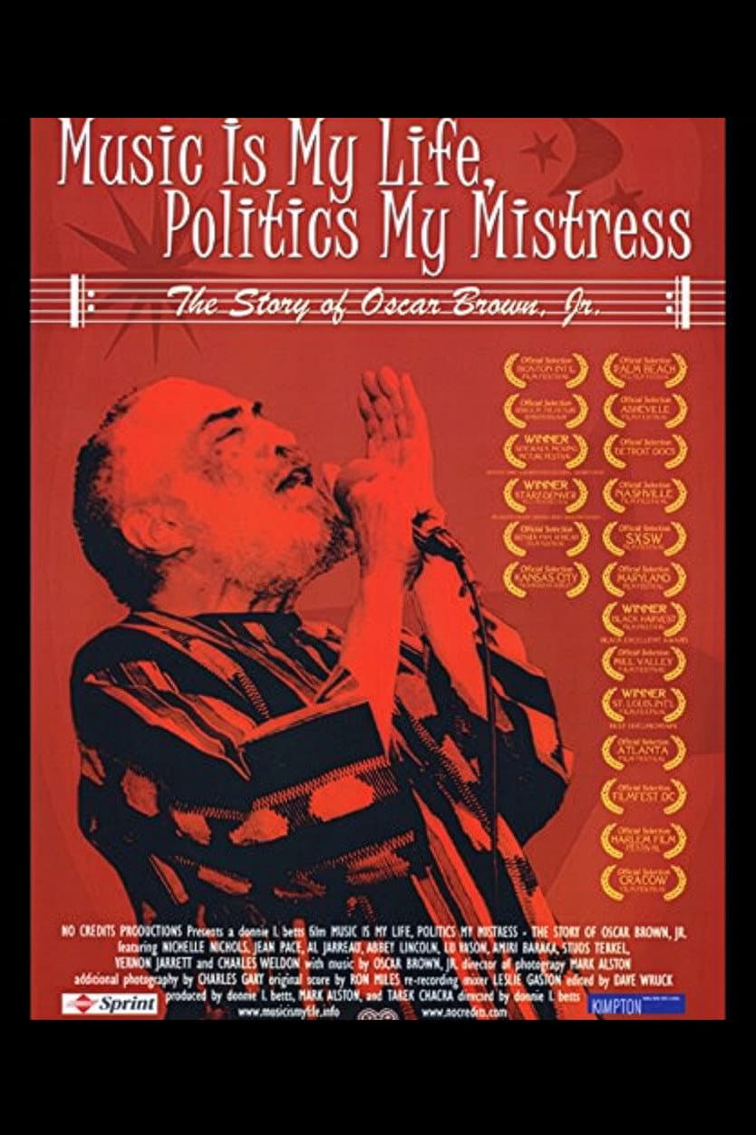 Music Is My Life, Politics My Mistress: The Story of Oscar Brown Jr.