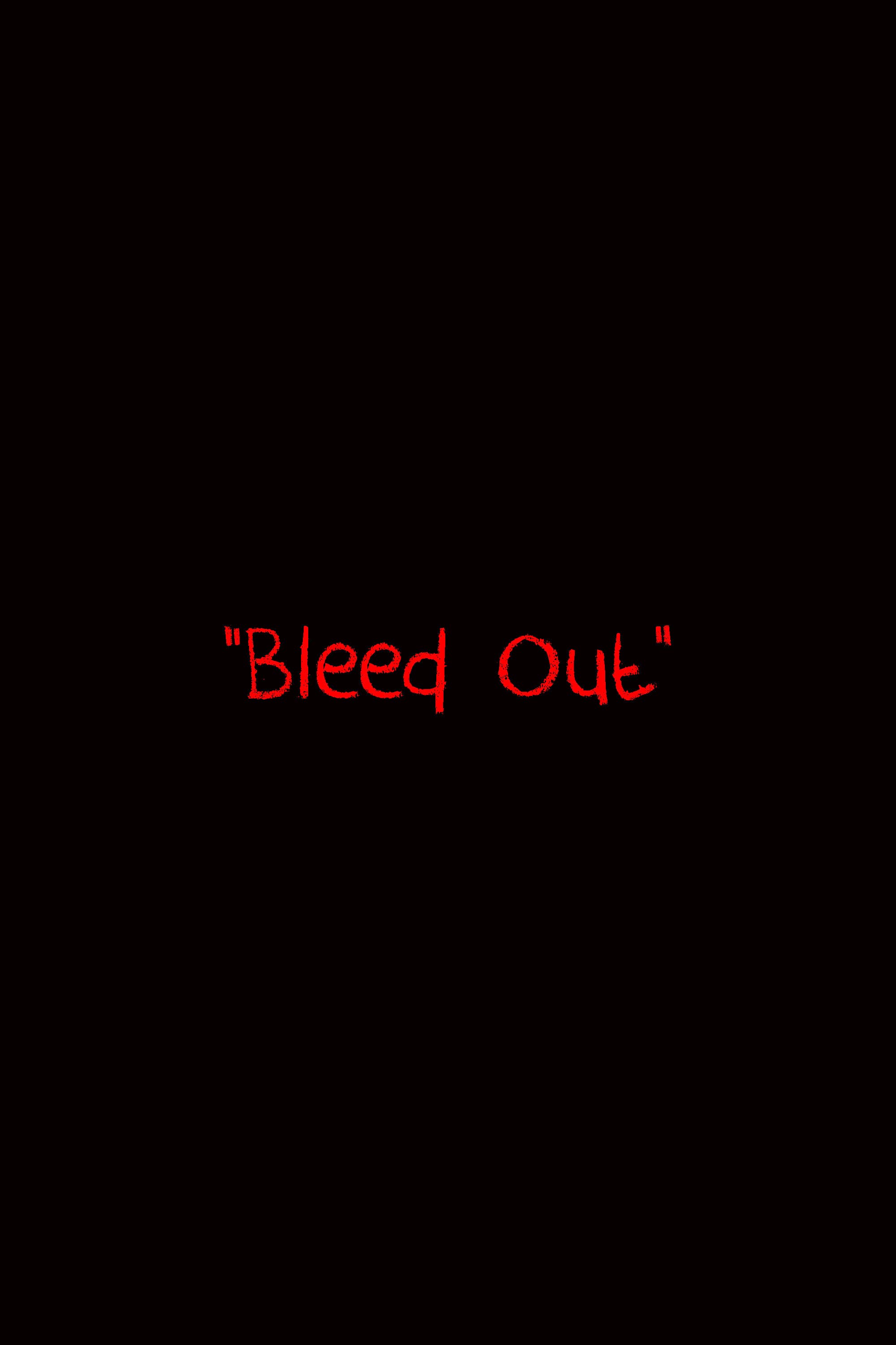 Bleed Out
