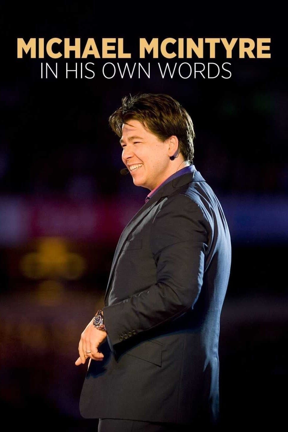 Michael McIntyre: In His Own Words