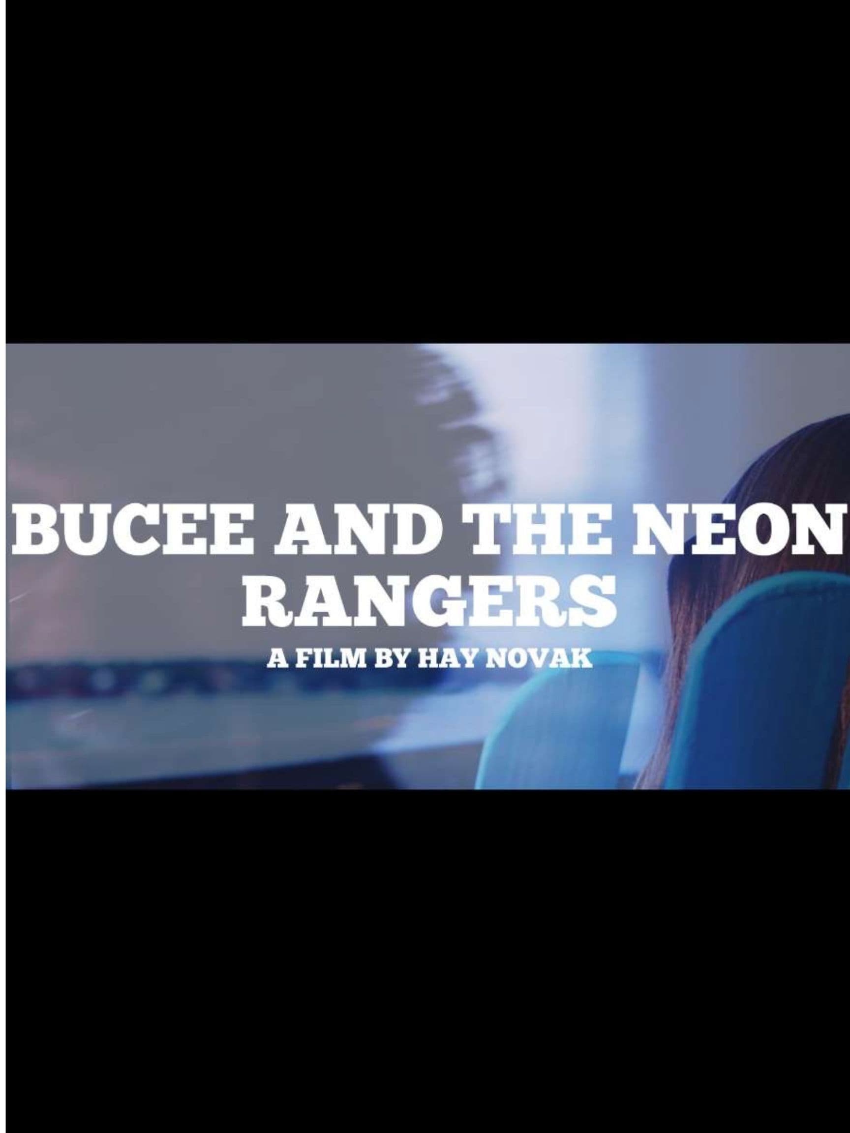 BUCEE AND THE NEON RANGERS