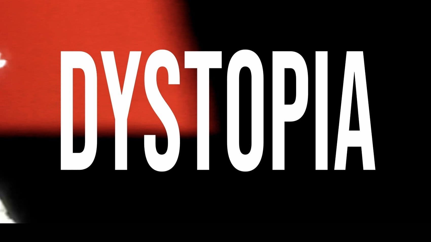 DYSTOPIA