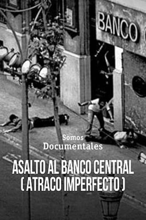 Asalto al Banco Central (Atraco Imperfecto)