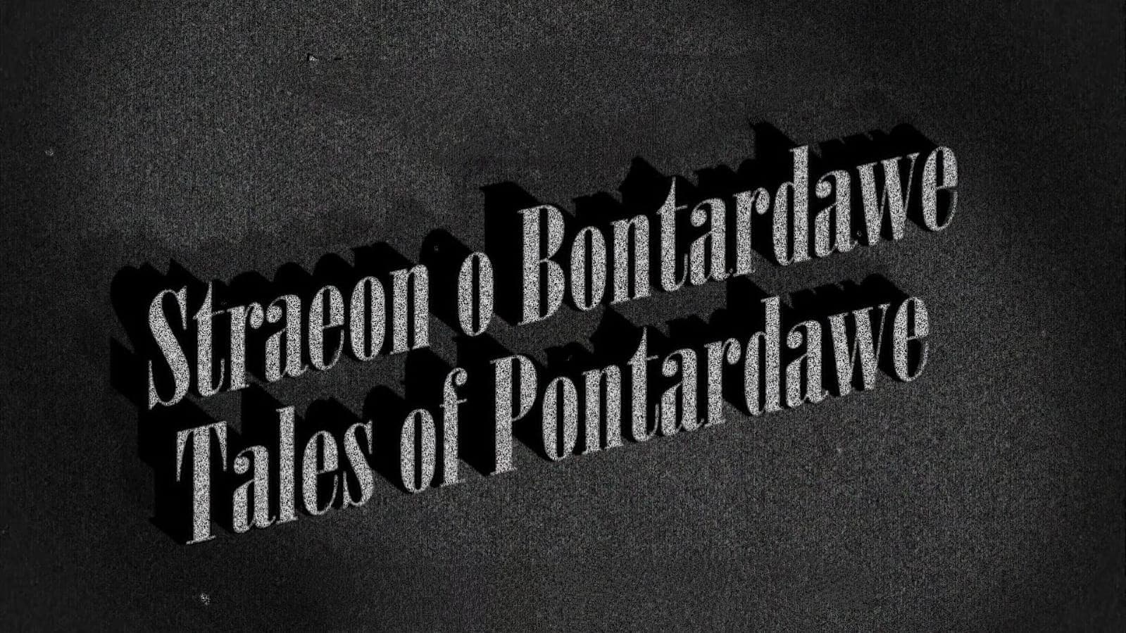 The Tales of Pontardawe