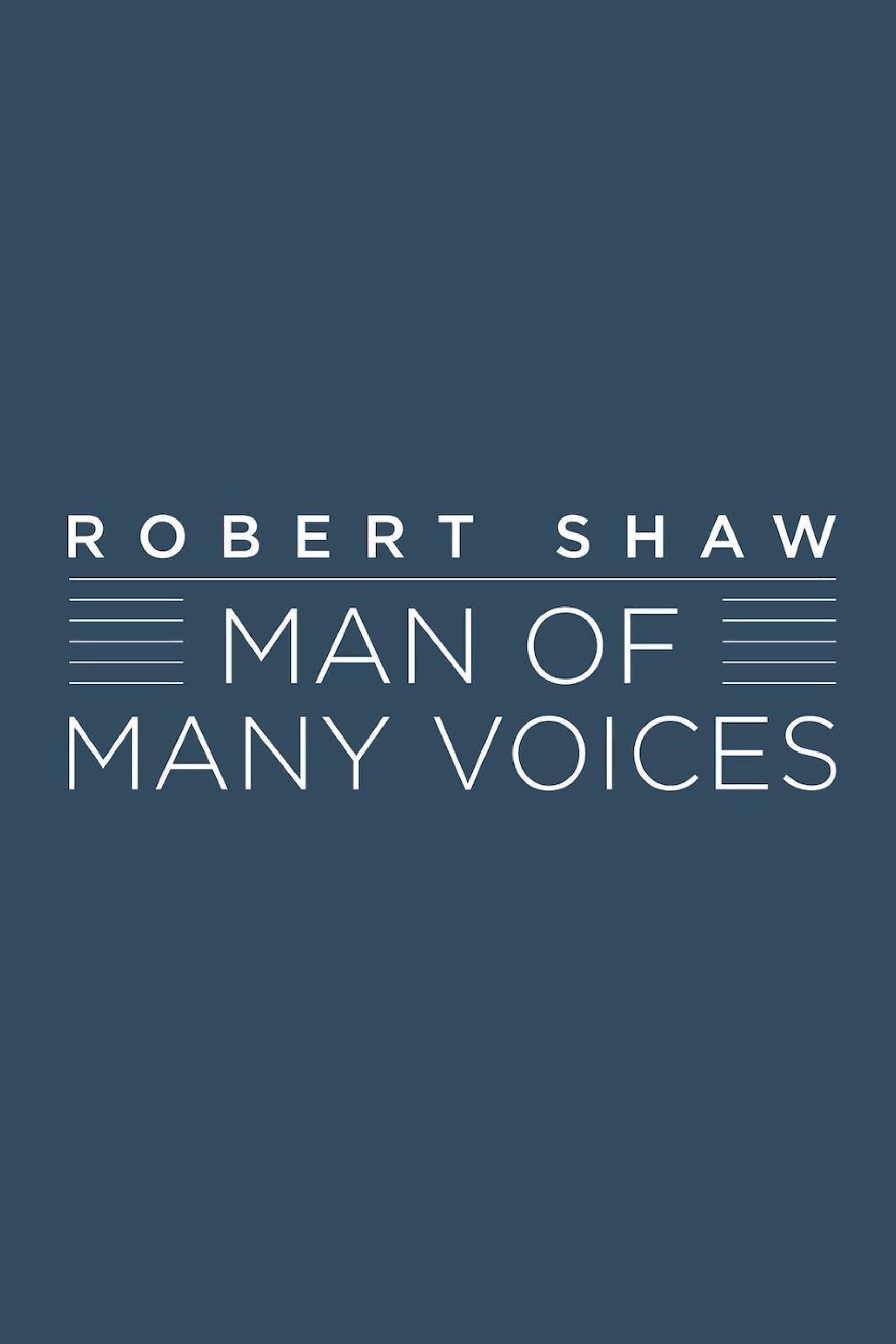 Robert Shaw: Man of Many Voices