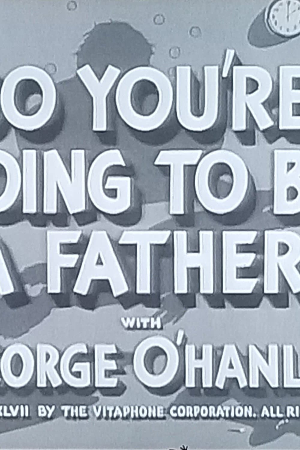 So You're Going to Be a Father