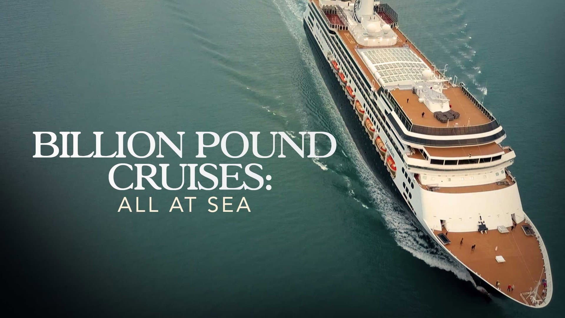Billion Pound Cruises: All At Sea