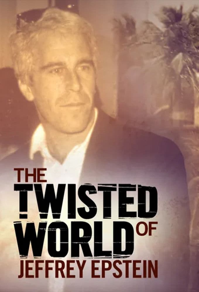 The Twisted World of Jeffrey Epstein