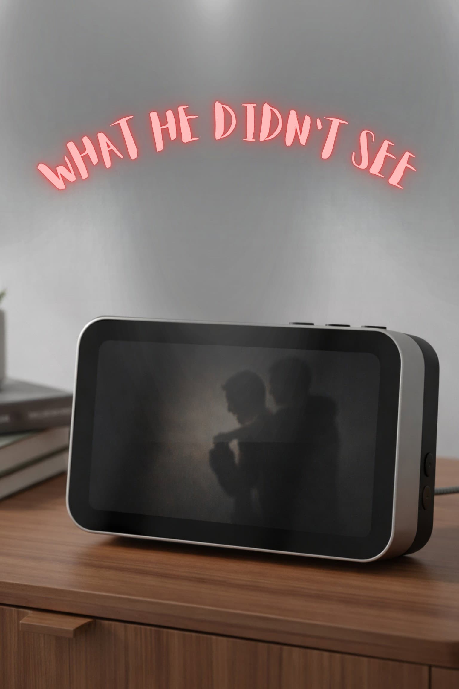 What He Didn't See