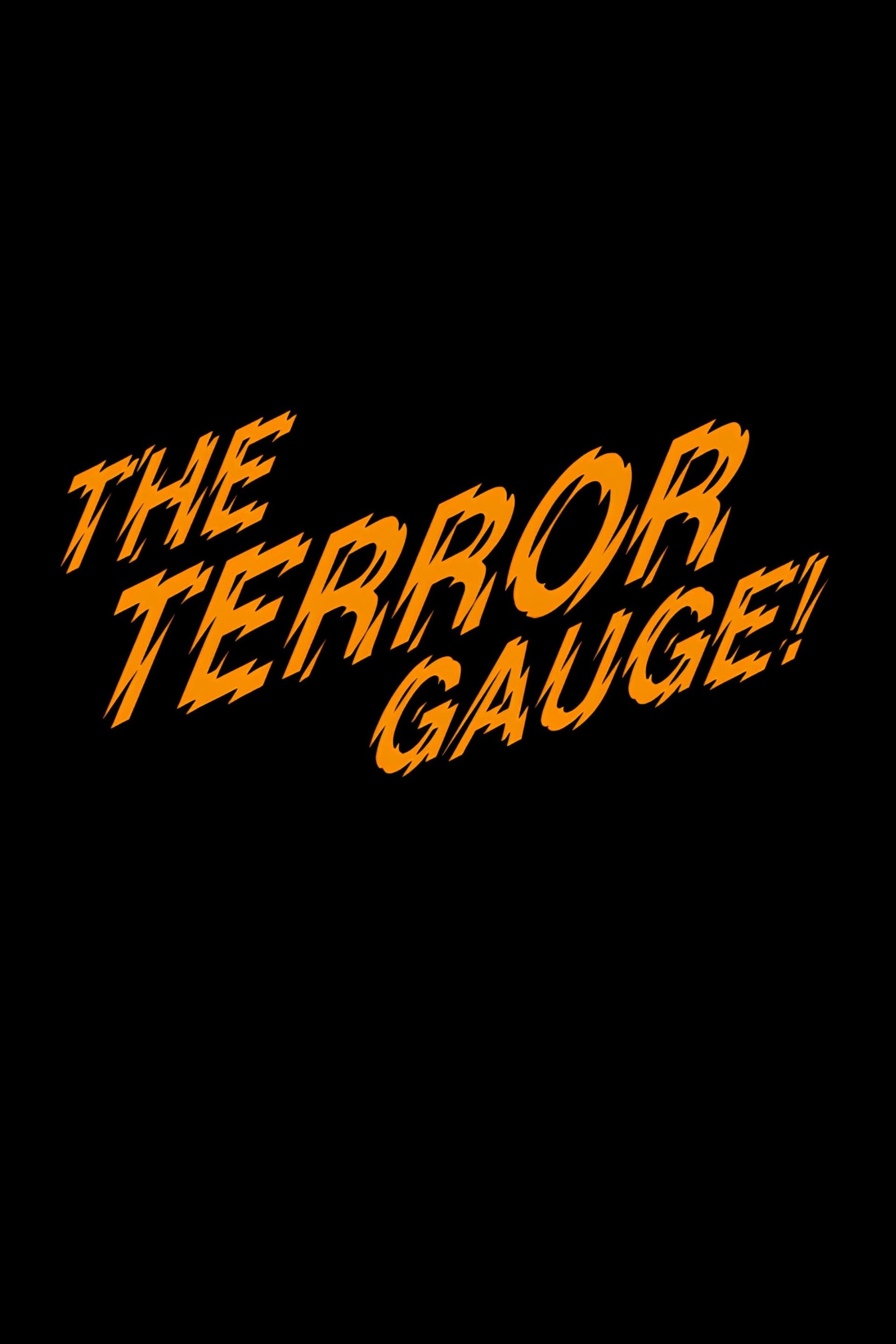 The Terror Gauge!