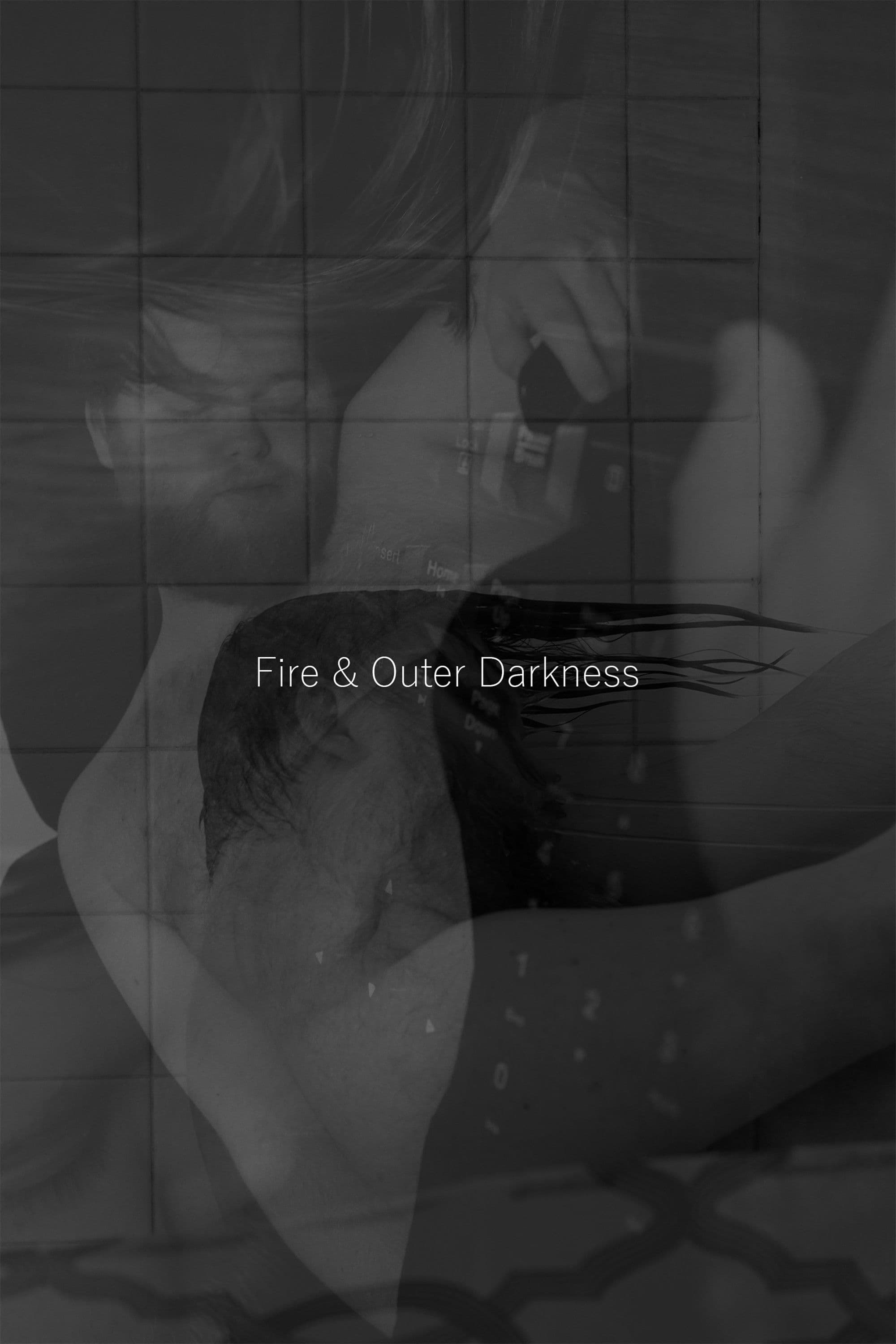 Fire & Outer Darkness