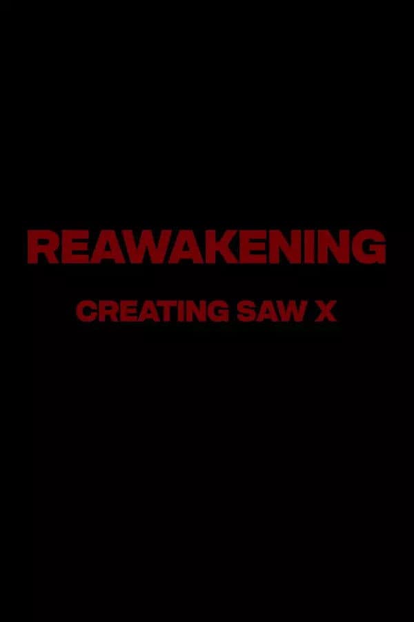 Reawakening : The Making of Saw X
