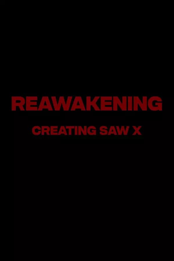 Reawakening : The Making of Saw X