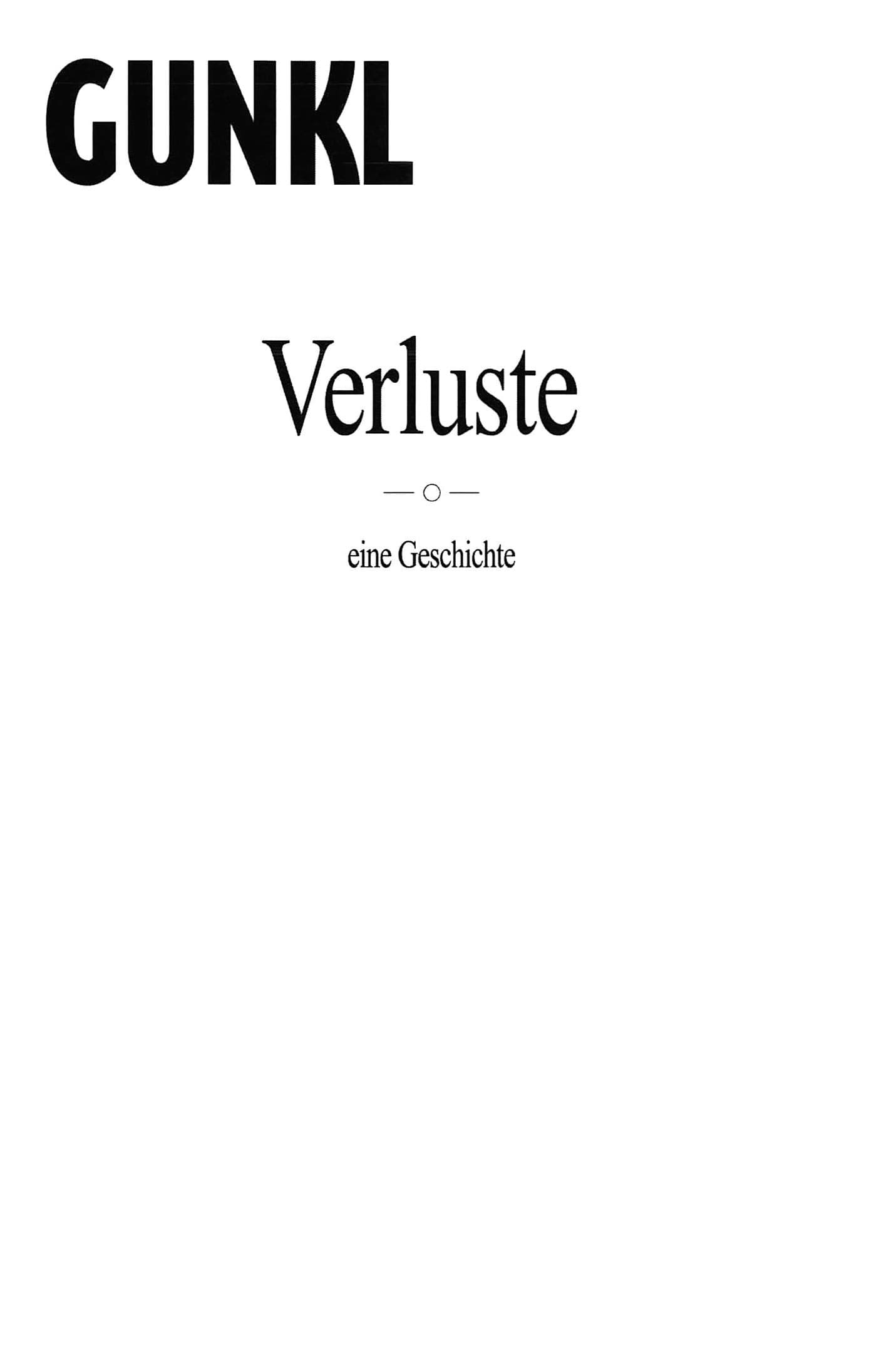 Gunkl: Verluste - eine Geschichte