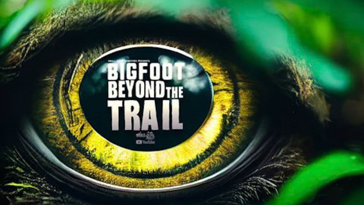 Beyond the Trail: Bigfoot