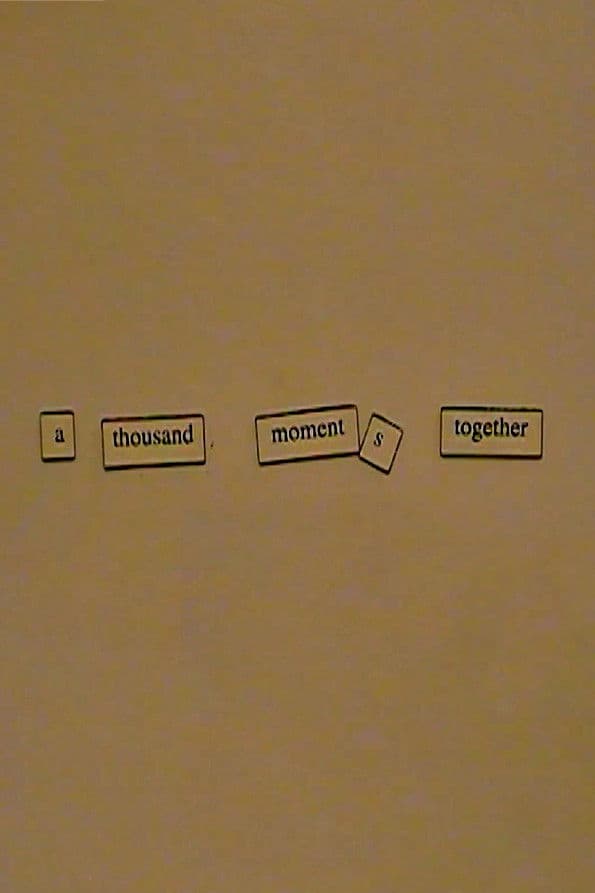 A Thousand Moments Together