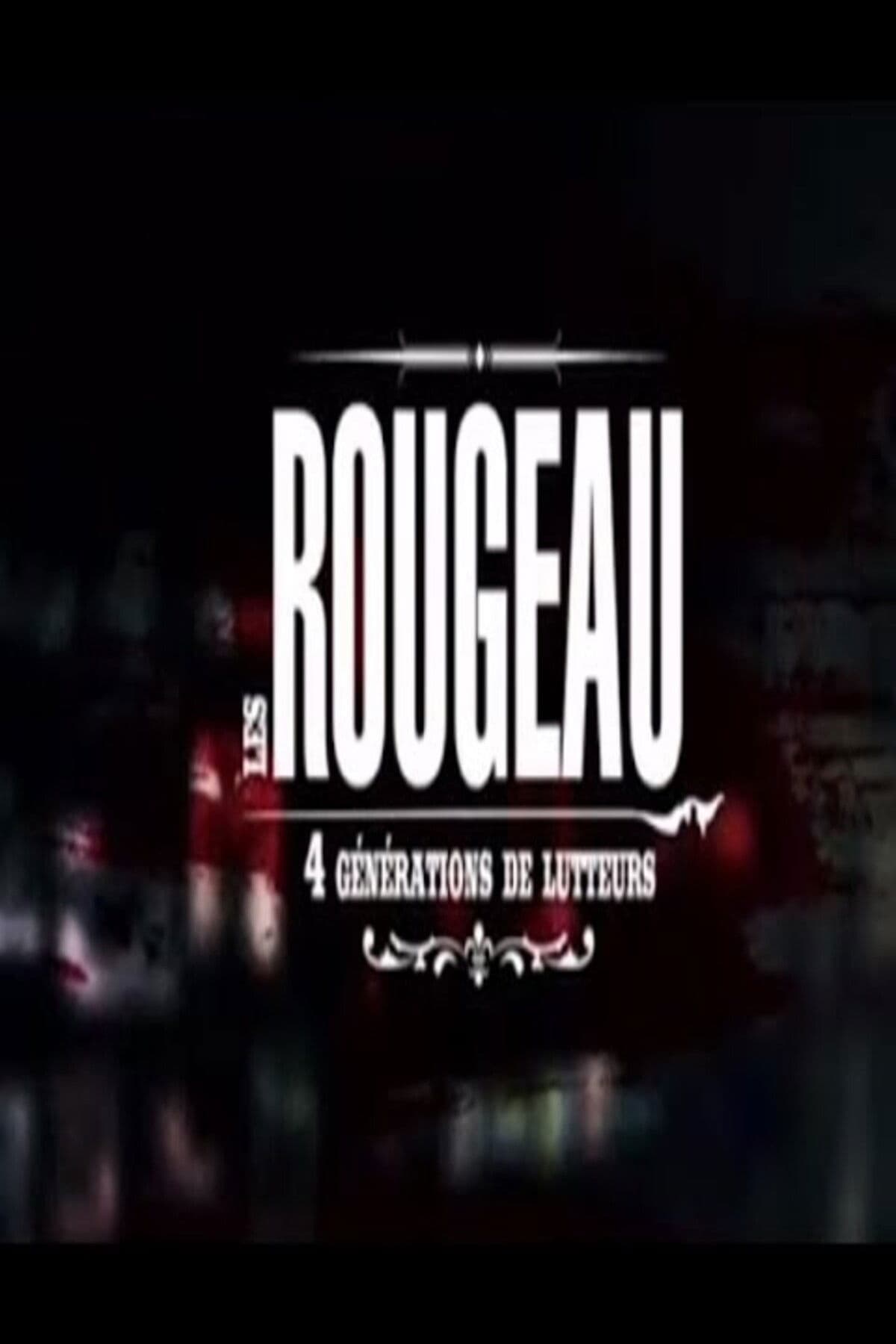 Les Rougeau, 4 générations de lutteurs