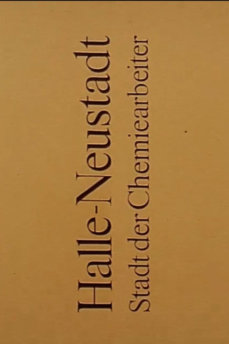 Halle-Neustadt: Stadt der Chemiearbeiter