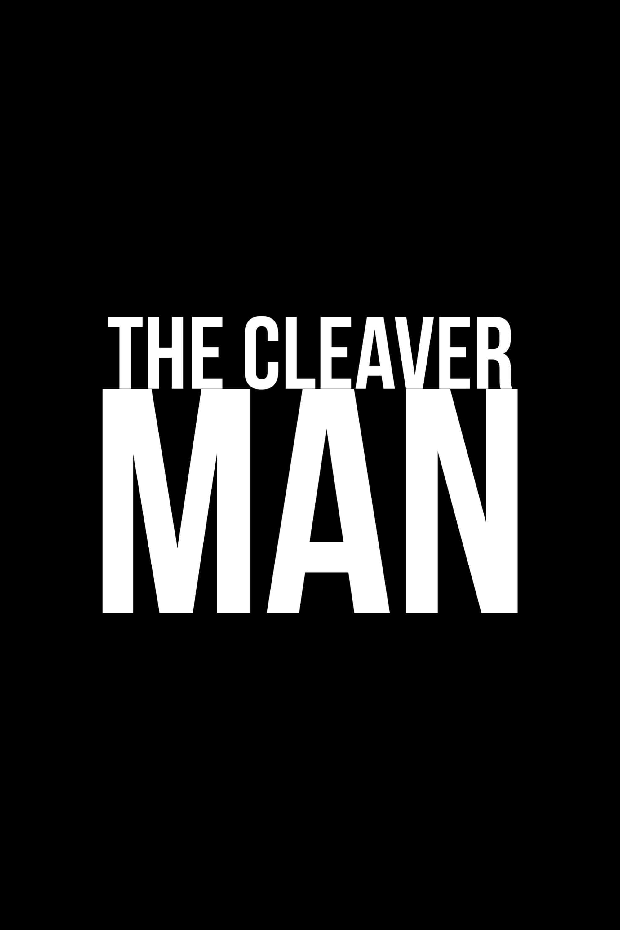 The Cleaver Man