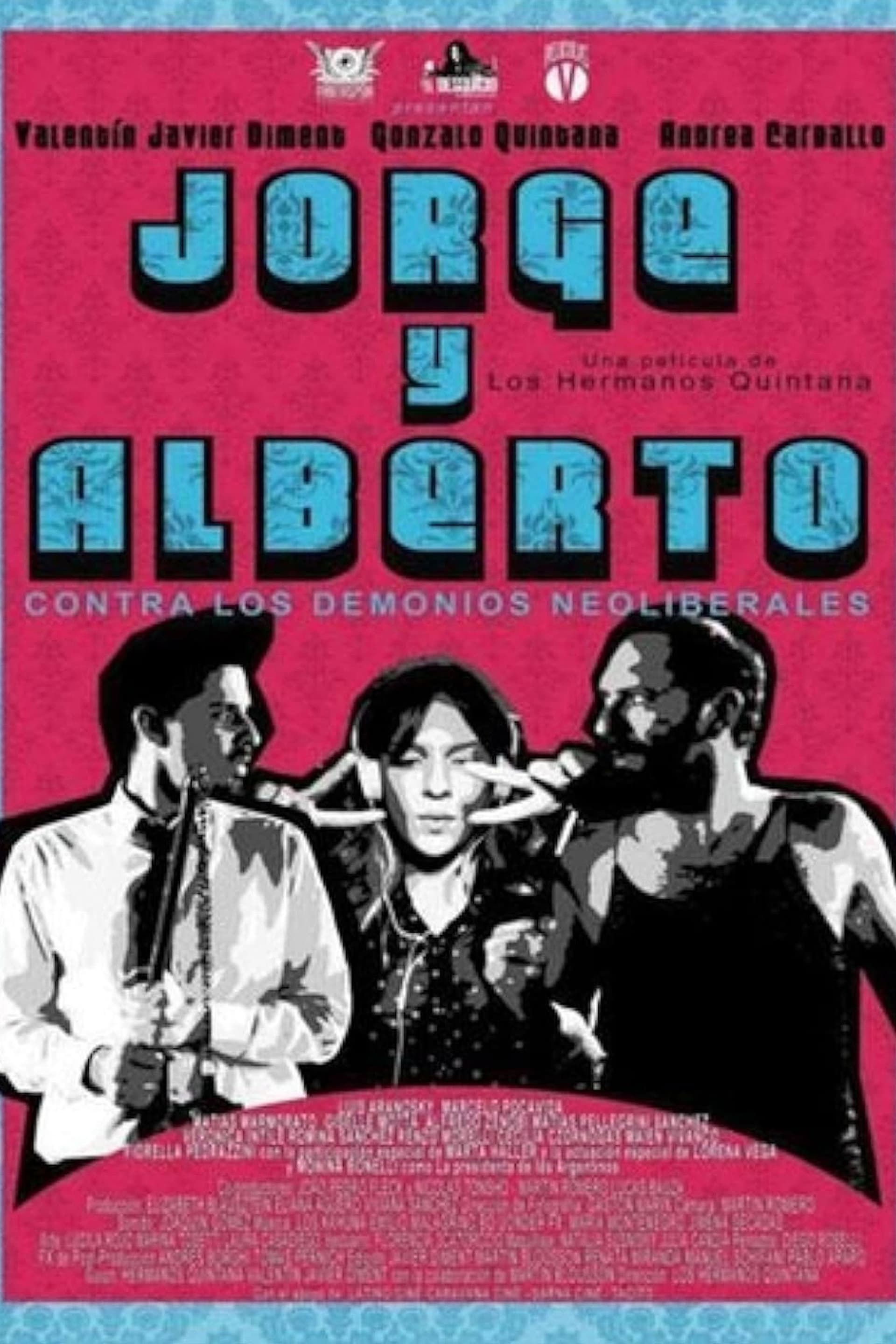 Jorge & Alberto vs. The Neoliberal Demons