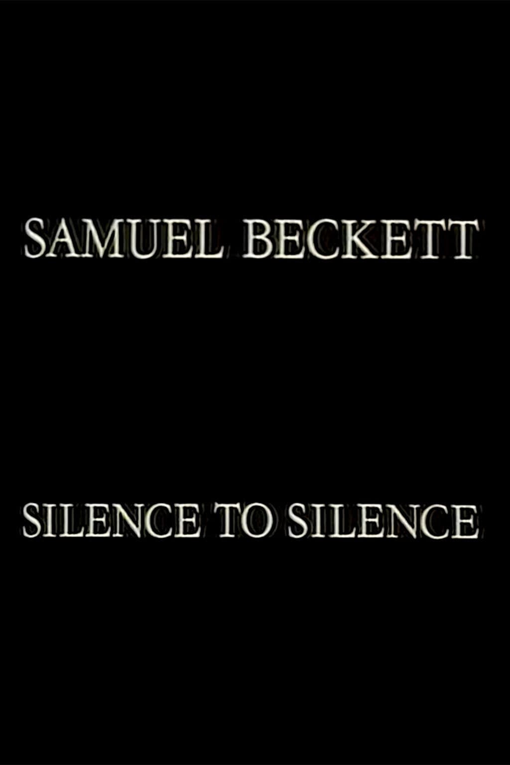 Samuel Beckett: Silence to Silence