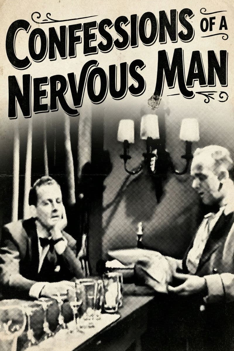 Confessions of a Nervous Man