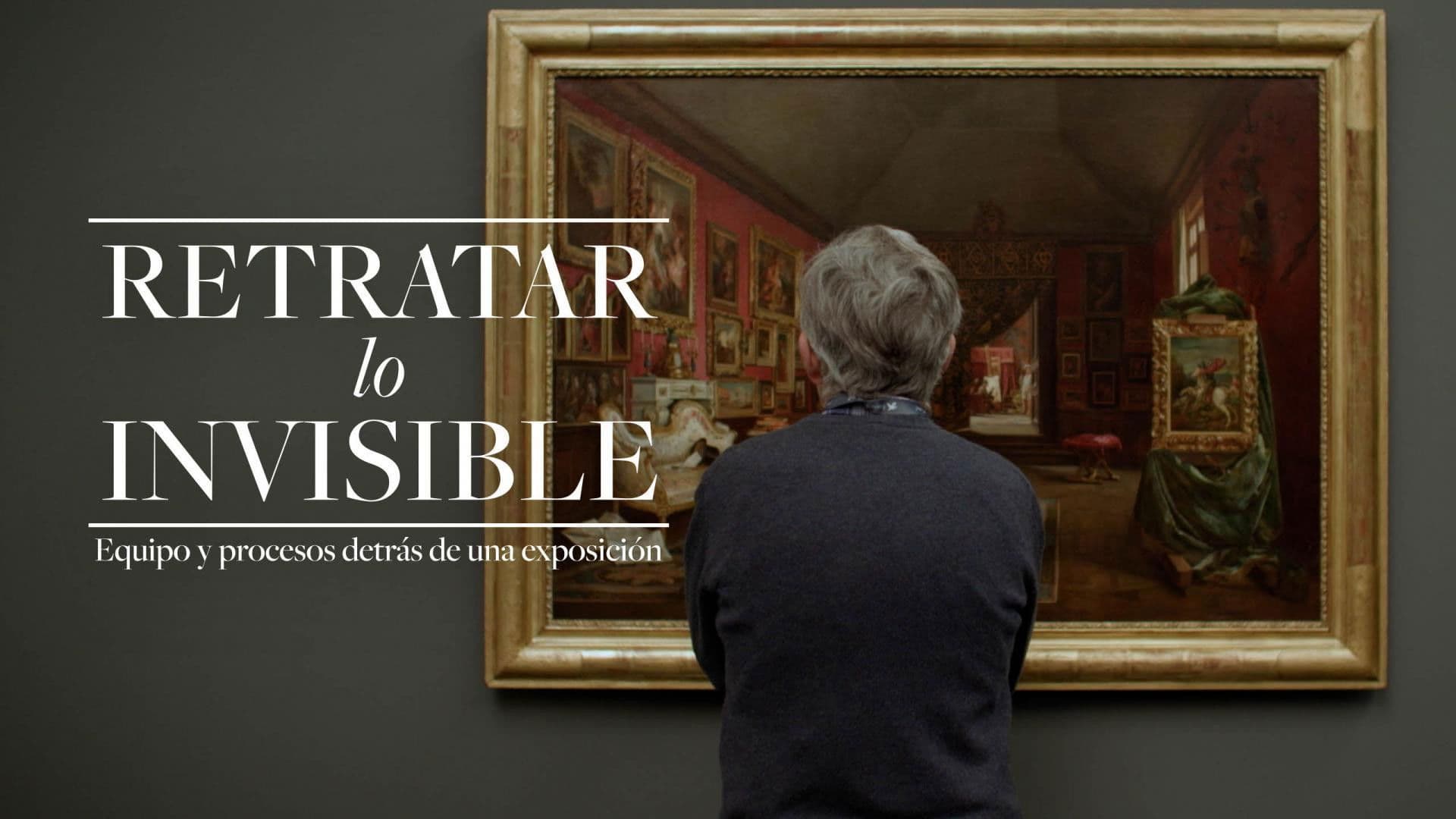 Retratar lo invisible. Equipo y procesos detrás de una exposición