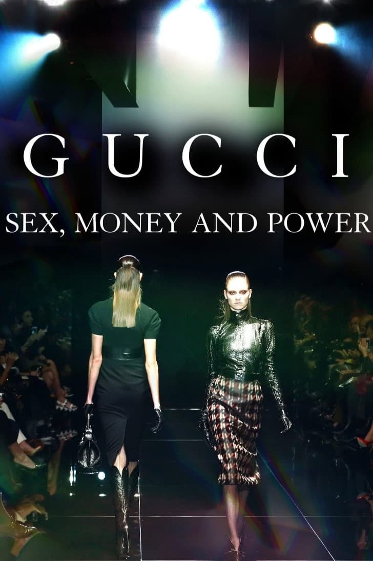 Gucci: Sex, Money & Power
